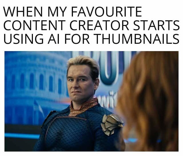 WHEN MY FAVOURITE CONTENT CREATOR STARTS USING AI FOR THUMBNAILS
