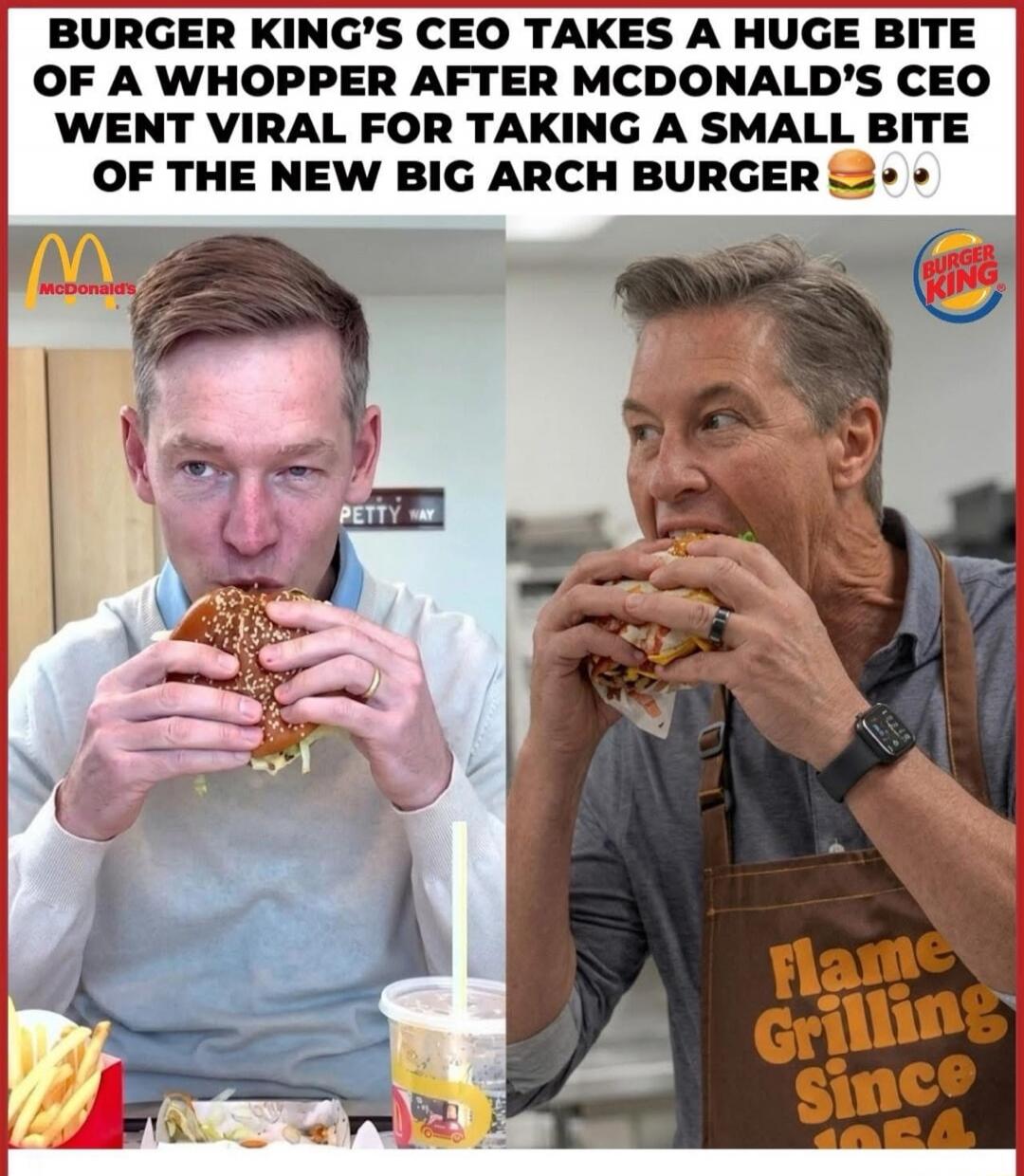 BURGER KING'S CEO TAKES A HUGE BITE OF A WHOPPER AFTER MCDONALD'S CEO WENT VIRAL FOR TAKING A SMALL BITE OF THE NEW BIG ARCH BURGER