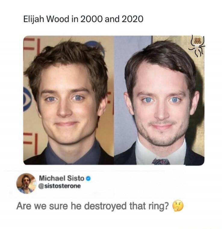 Elijah Wood in 2000 and 2020

Are we sure he destroyed that ring? 🤔