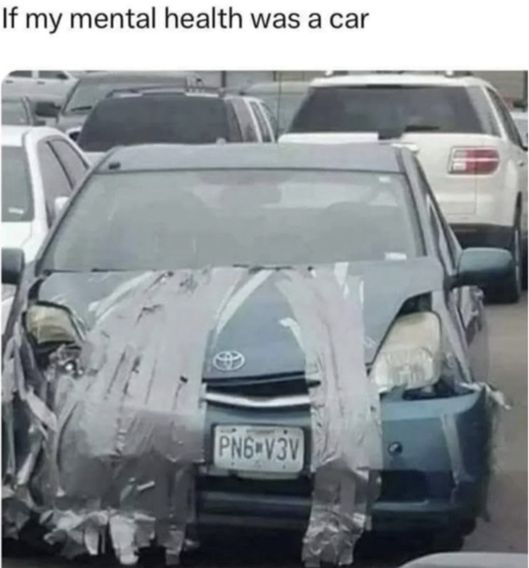 If my mental health was a car