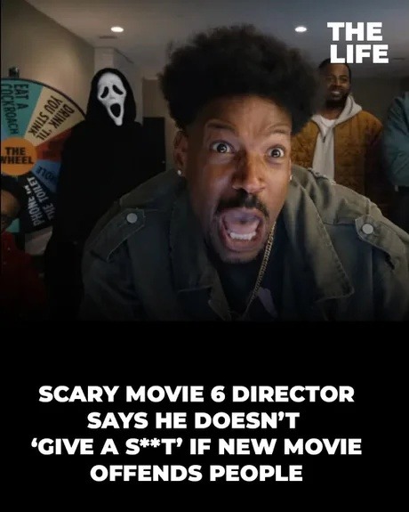 SCARY MOVIE 6 DIRECTOR SAYS HE DOESN'T 'GIVE A S***' IF NEW MOVIE OFFENDS PEOPLE