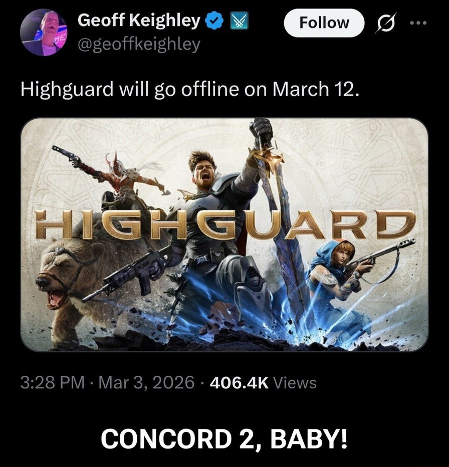 Highguard will go offline on March 12.\nCONCORD 2, BABY!