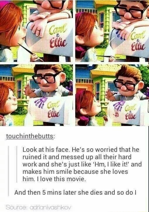 Look at his face. He’s so worried that he ruined it and messed up all their hard work and she's just like 'Hm, I like it!' and makes him smile because she loves him. I love this movie. And then 5 mins later she dies and so do I