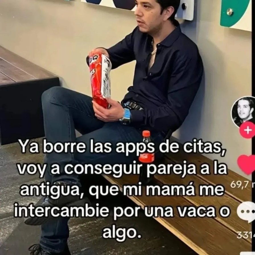 Ya bore las apps de citas, voy a conseguir pareja a la antigua, que mi mamá me intercambie por una vaca o algo.