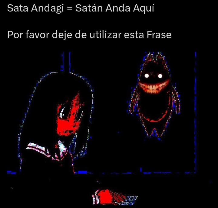 Sata Andagi = Satán Anda Aquí

Por favor deje de utilizar esta Frase