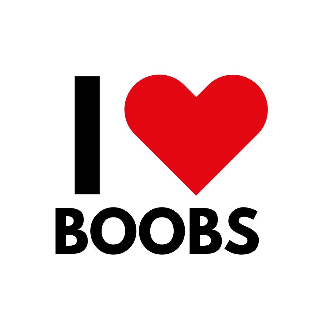 I ♥ BOOBS