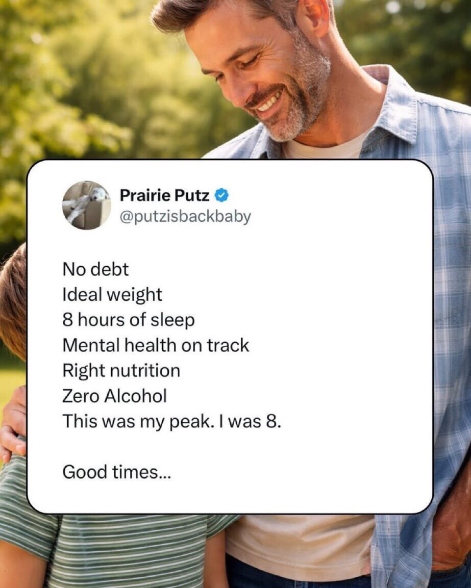 No debt
Ideal weight
8 hours of sleep
Mental health on track
Right nutrition
Zero Alcohol
This was my peak. I was 8.
Good times...