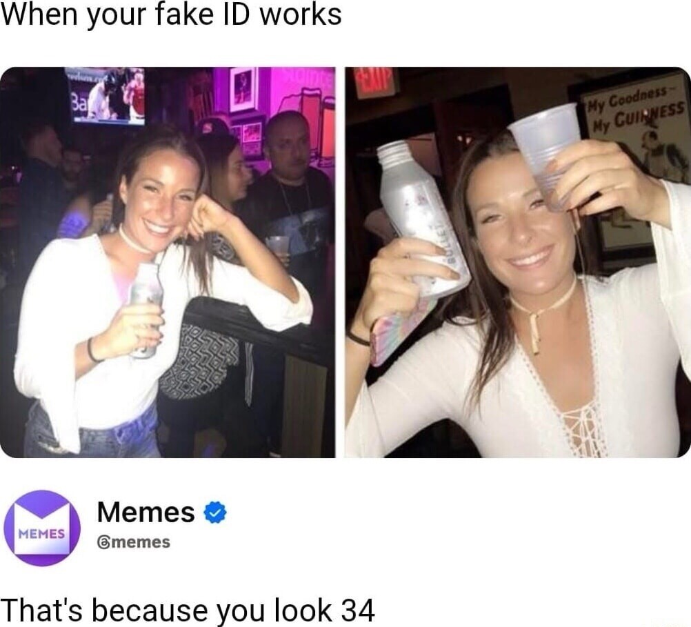 When your fake ID works