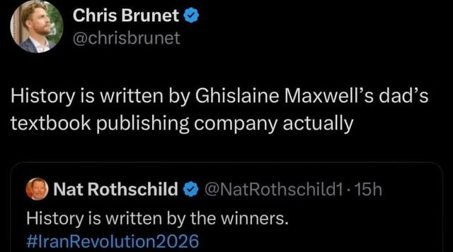 History is written by Ghislaine Maxwell's dad's textbook publishing company actually