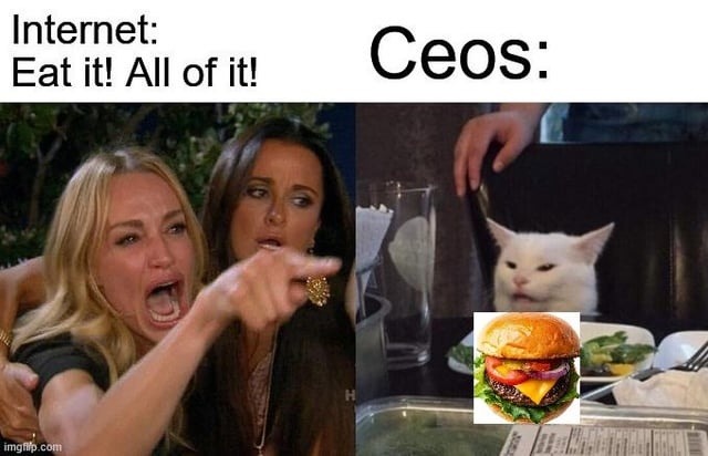 Internet: Eat it! All of it! Ceos: