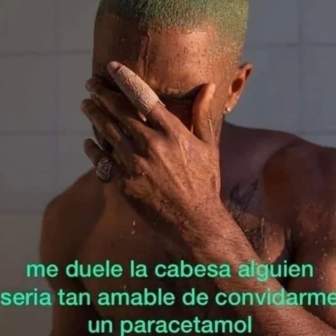 me duele la cabeza alguien seria tan amable de convidarme un paracetamol