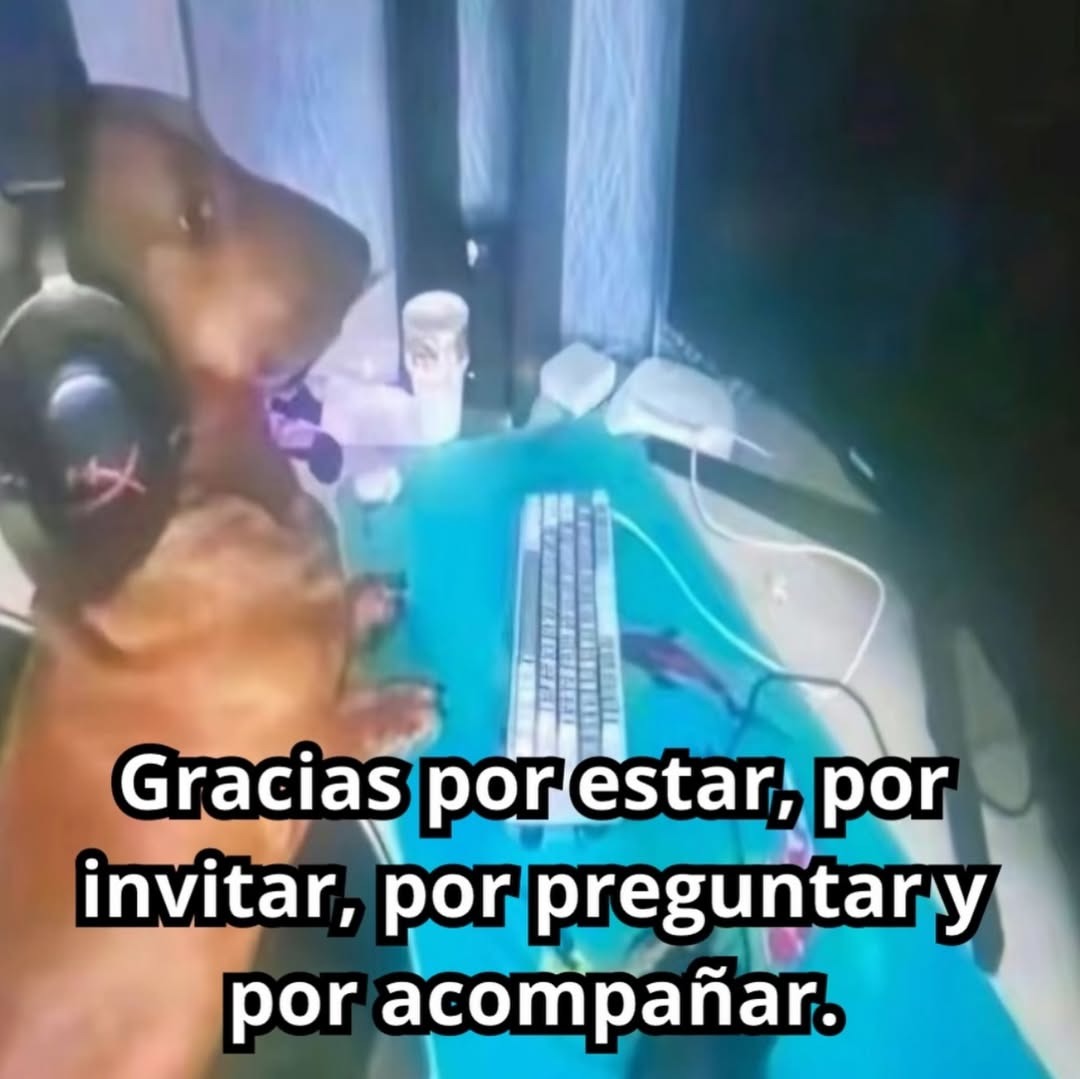 Gracias por estar, por invitar, por preguntar y por acompañar.