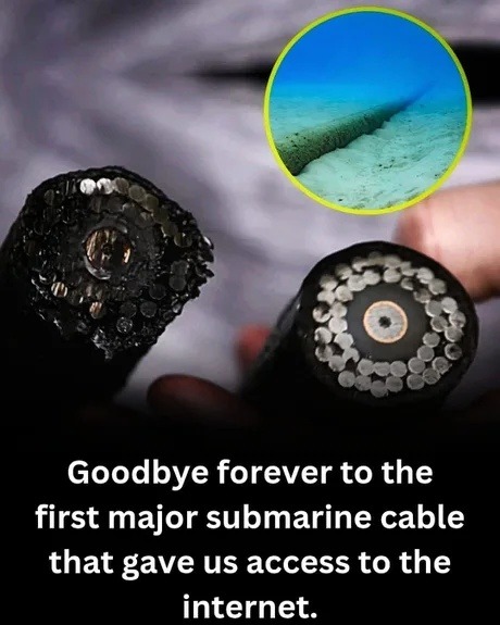 Goodbye forever to the first major submarine cable that gave us access to the internet.