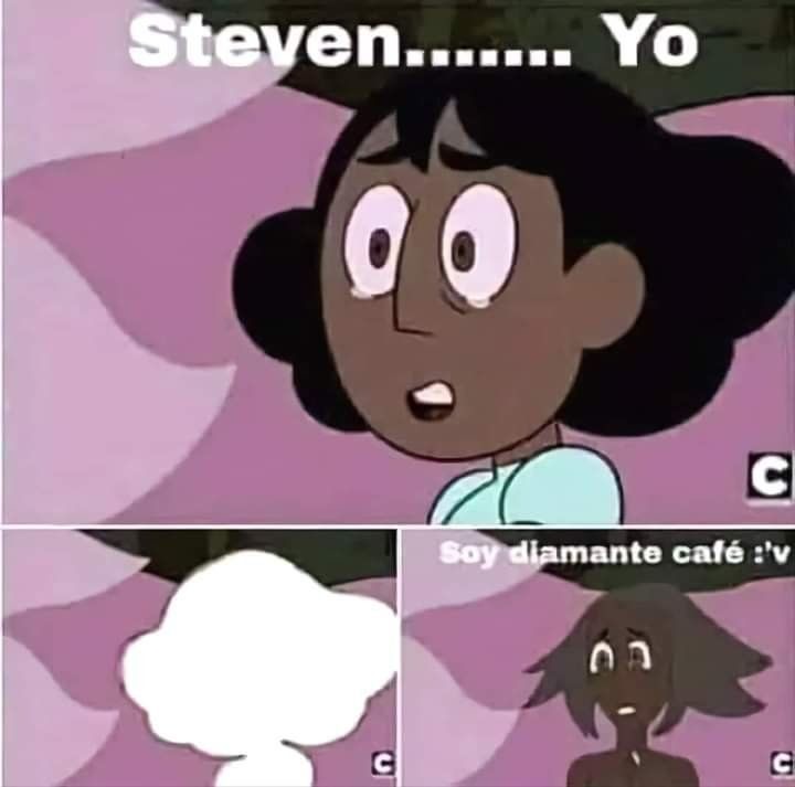 Steven....... Yo
Soy diamante café :´v