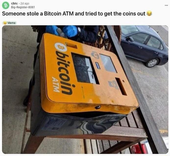 Someone stole a Bitcoin ATM and tried to get the coins out