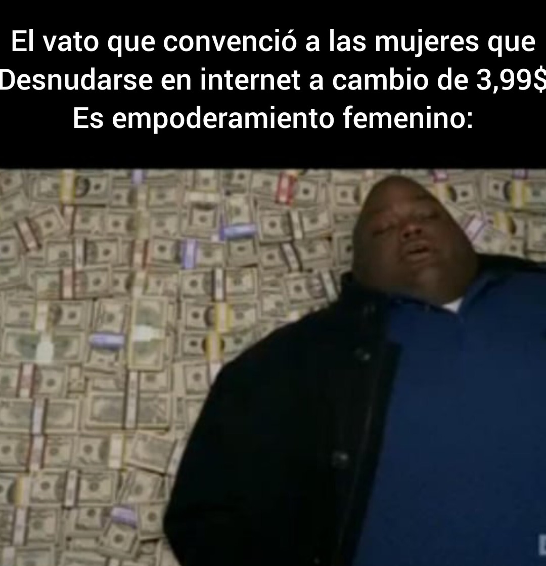 El vato que convenció a las mujeres que Desnudarse en internet a cambio de 3,99$ Es empoderamiento femenino: