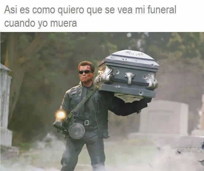 Asi es como quiero que se vea mi funeral cuando yo muera