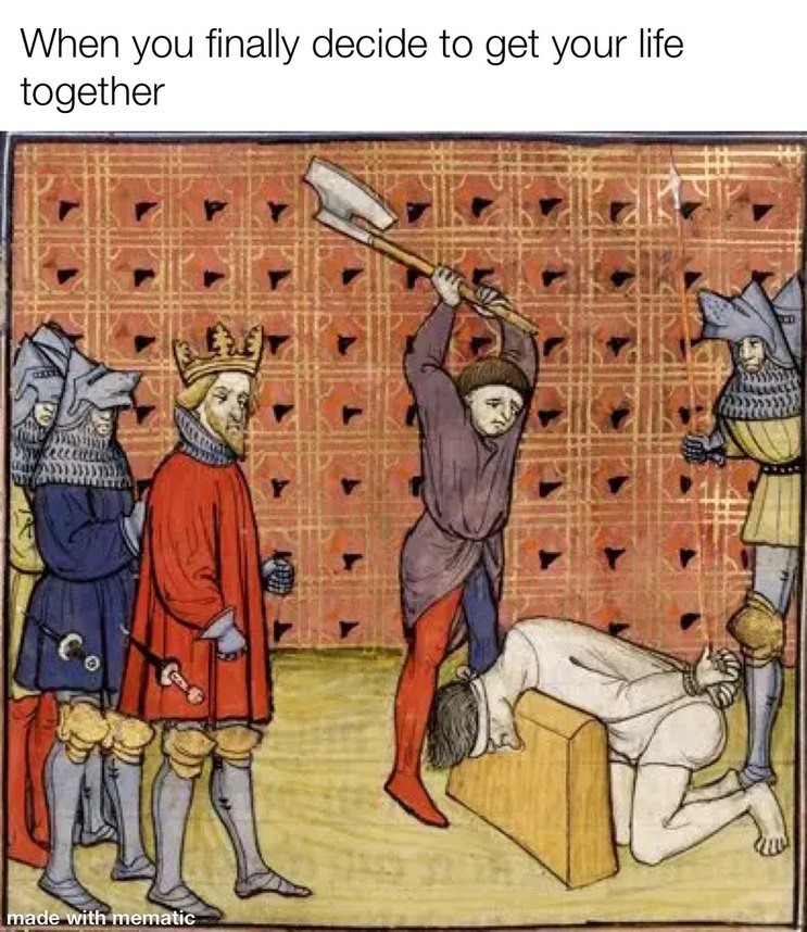 When you finally decide to get your life together