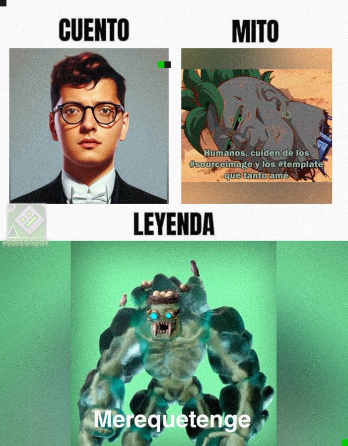 CUENTO MITO LEYENDA Humanos, cuiden de los #sourceimage y los #template que tanto amé Merequetenge