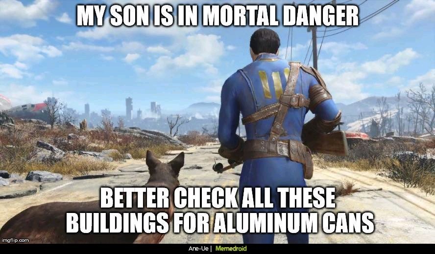 MY SON IS IN MORTAL DANGER BETTER CHECK ALL THESE BUILDINGS FOR ALUMINUM CANS