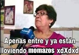 Apenas entre y ya están lloviendo momazos xdxdxd