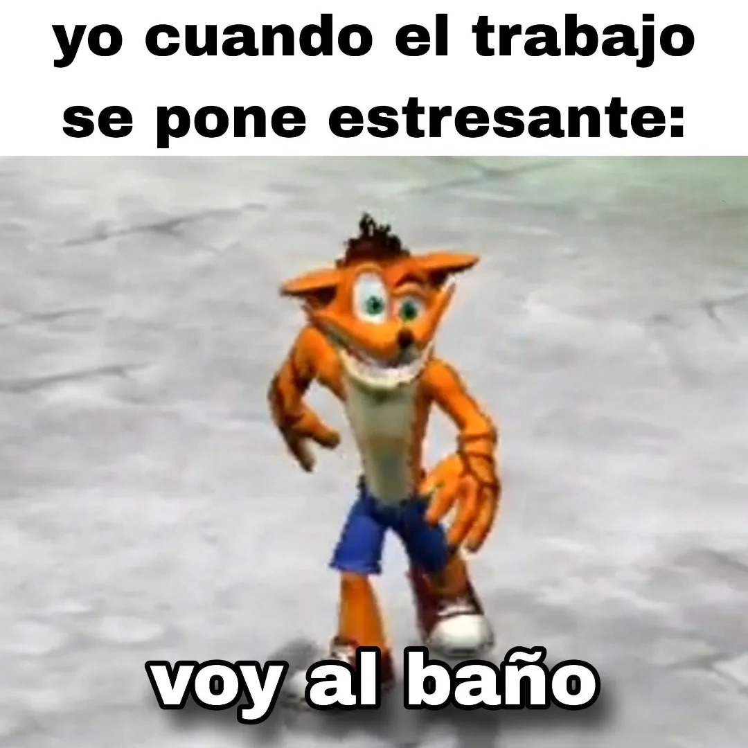 yo cuando el trabajo se pone estresante: voy al baño
