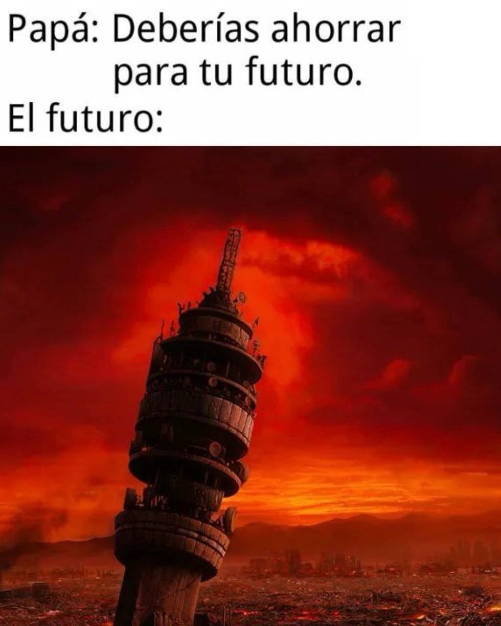 Papá: Deberías ahorrar para tu futuro.
El futuro:
