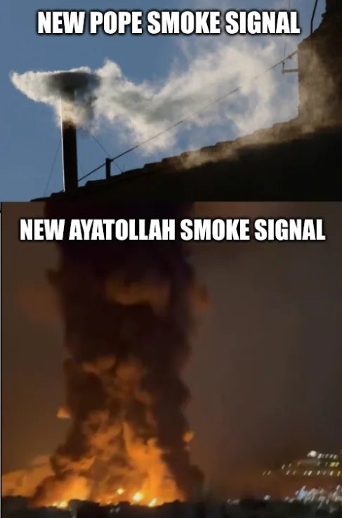 NEW POPE SMOKE SIGNAL
NEW AYATOLLAH SMOKE SIGNAL