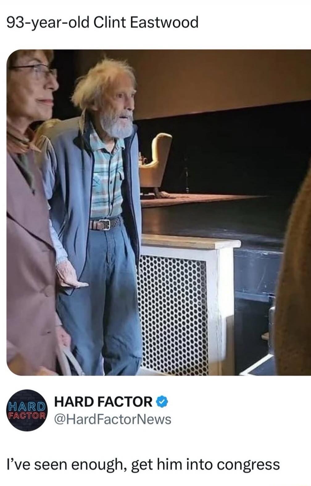 93-year-old Clint Eastwood I've seen enough, get him into congress