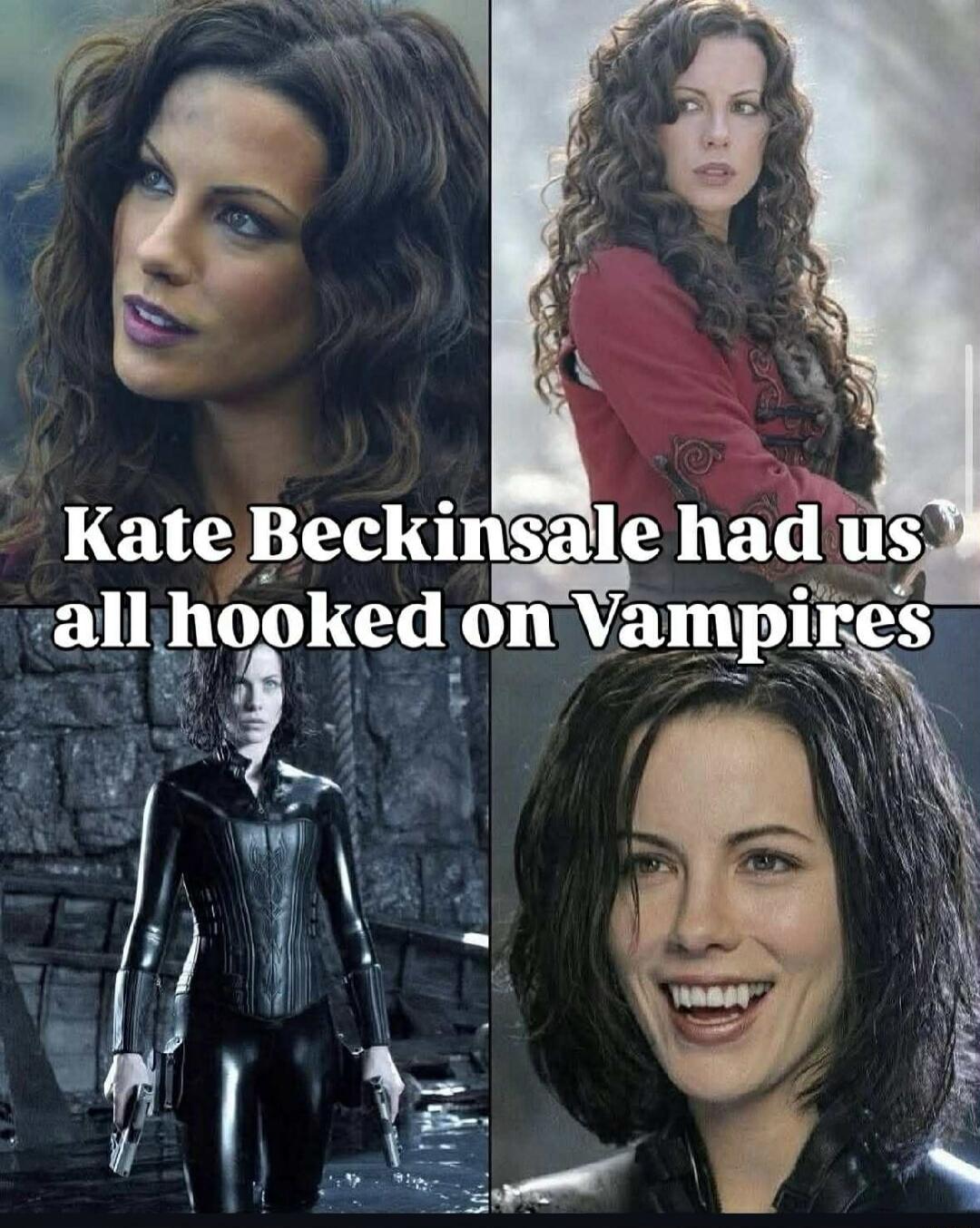 Kate Beckinsale had us all hooked on Vampires