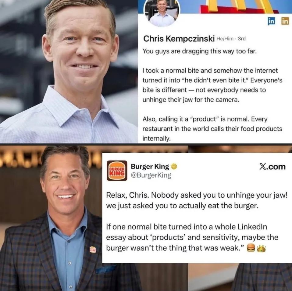 Chris Kempczinski
You guys are dragging this way too far.
I took a normal bite and somehow the internet turned it into 