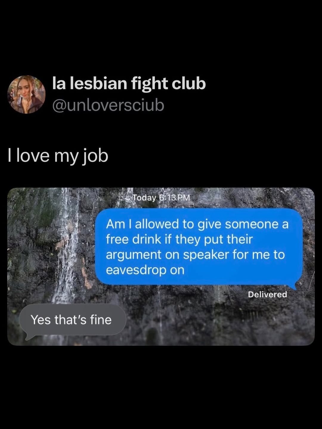 Am I allowed to give someone a free drink if they put their argument on speaker for me to eavesdrop on
Yes that's fine