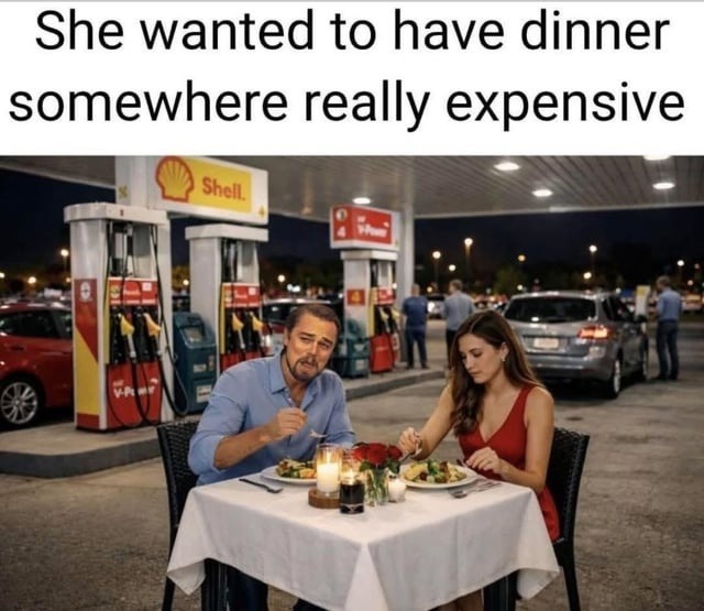 She wanted to have dinner somewhere really expensive