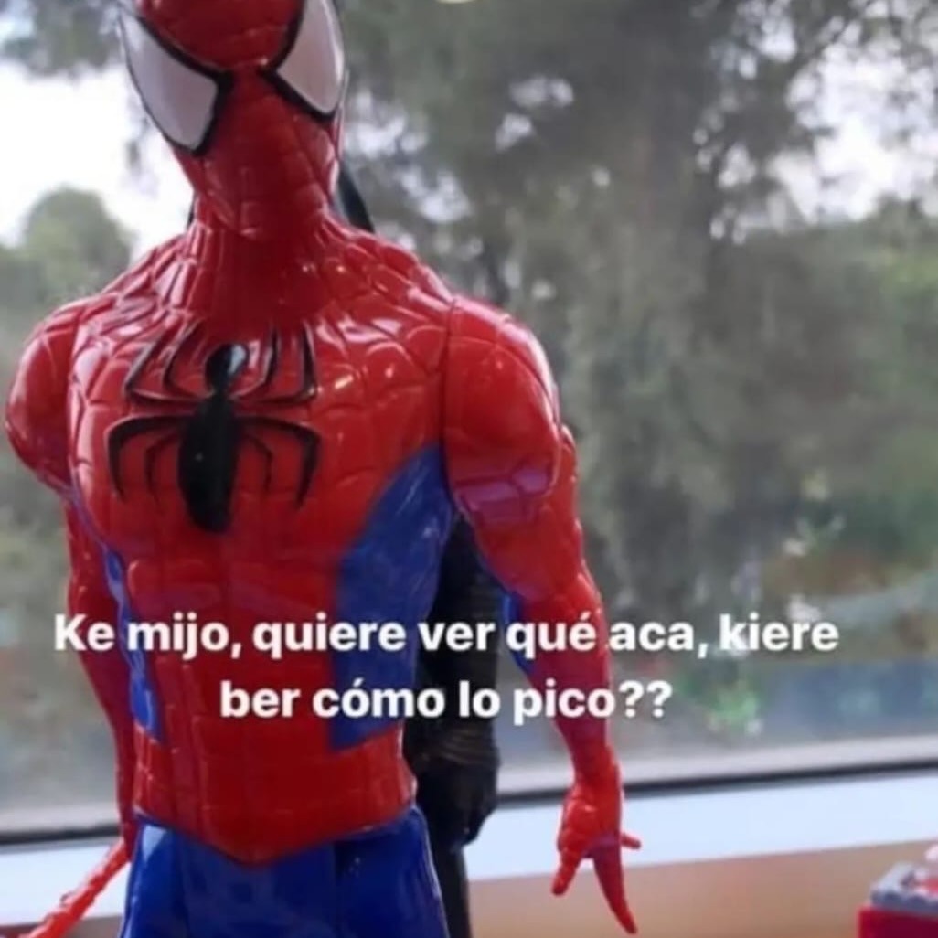 Ke mijo, quiere ver qué aca, kiere ber cómo lo pico??
