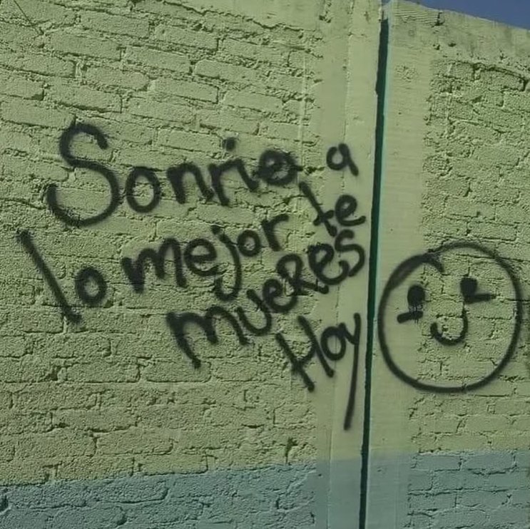 Sonríe a lo mejor te mueres hoy