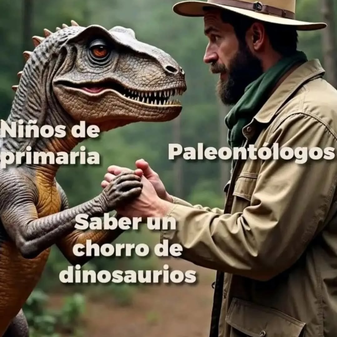 Niños de primaria
Paleontologos
Saber un
chorro de
dinosaurios