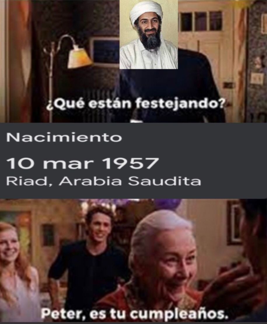 ¿Qué están festejando?
Nacimiento
10 mar 1957
Riad, Arabia Saudita
Peter, es tu cumpleaños.
