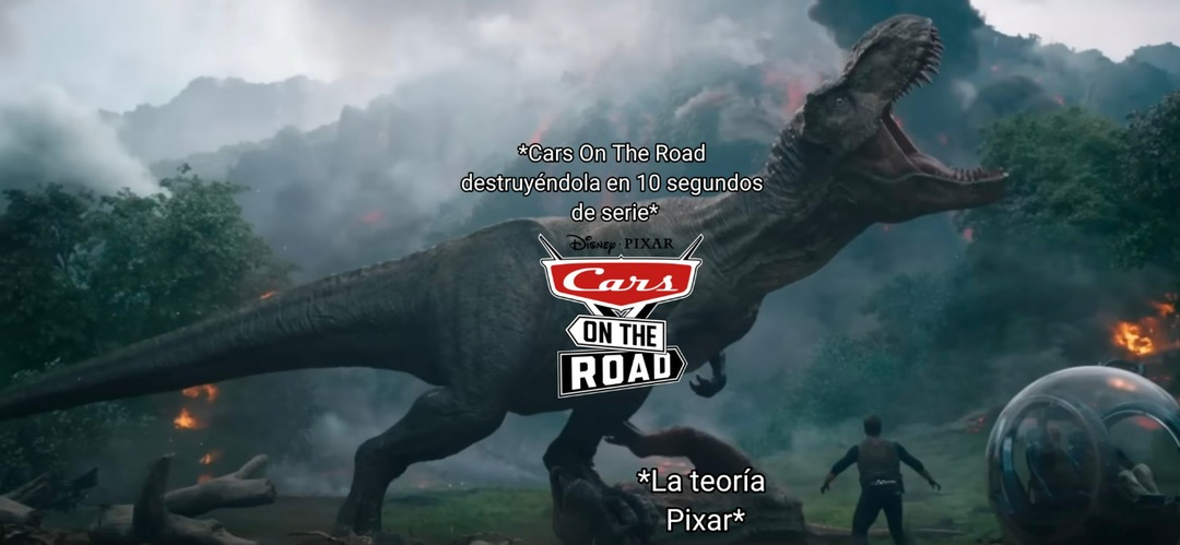 *Cars On The Road destruyéndola en 10 segundos de serie*
Disney PIXAR
Cars
ON THE
ROAD
*La teoría
Pixar*