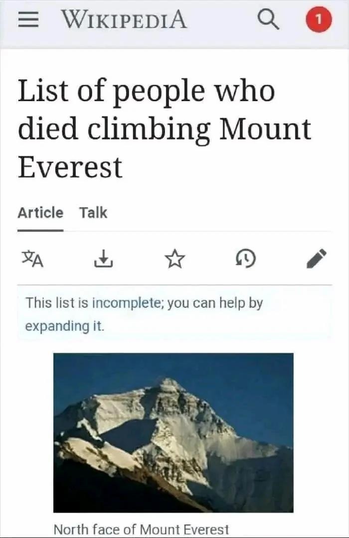 List of people who died climbing Mount Everest. Article Talk. This list is incomplete; you can help by expanding it. North face of Mount Everest
