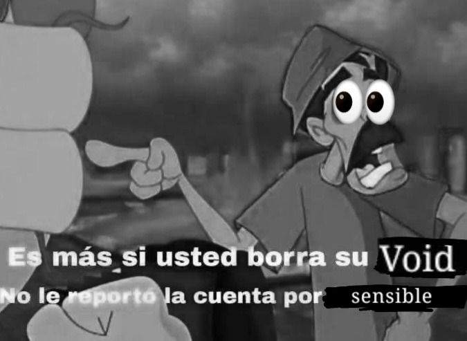Es más si usted borra su Void No le reporto la cuenta por sensible