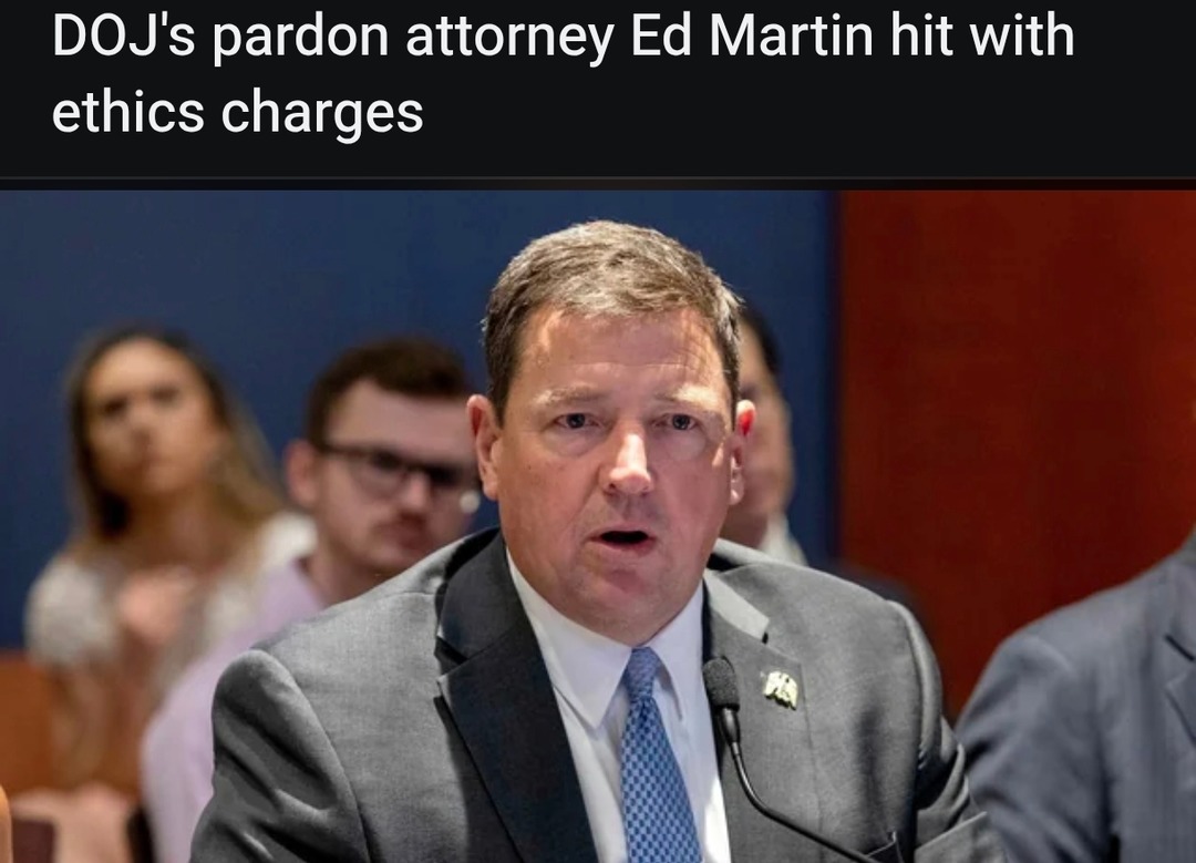 DOJ's pardon attorney Ed Martin hit with ethics charges