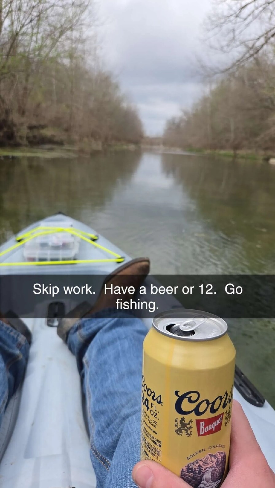 Skip work. Have a beer or 12. Go fishing.