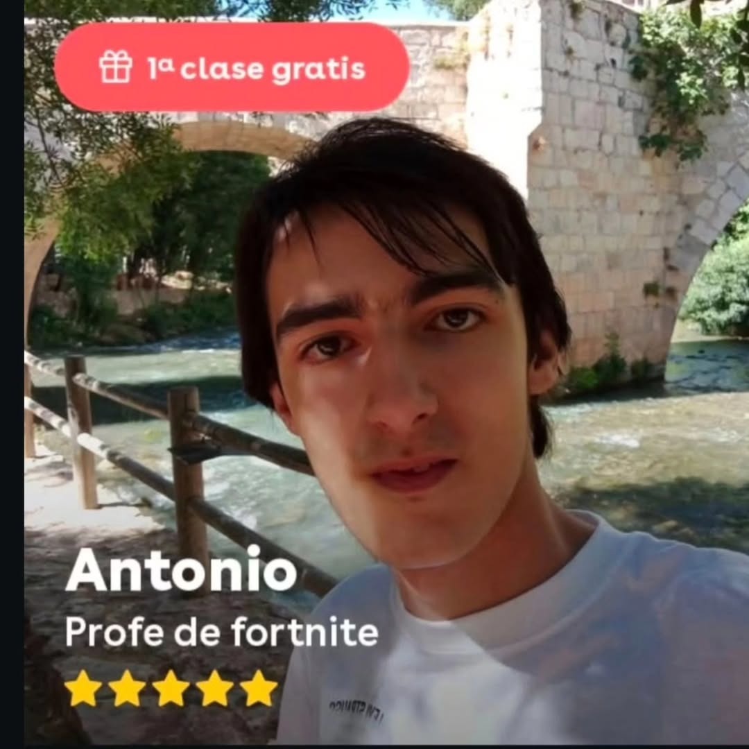 1ª clase gratis
Antonio
Profe de fortnite