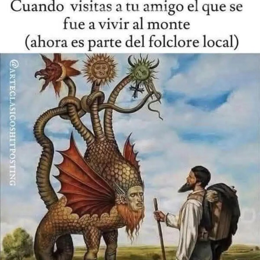 Cuando visitas a tu amigo el que se fue a vivir al monte (ahora es parte del folklore local)