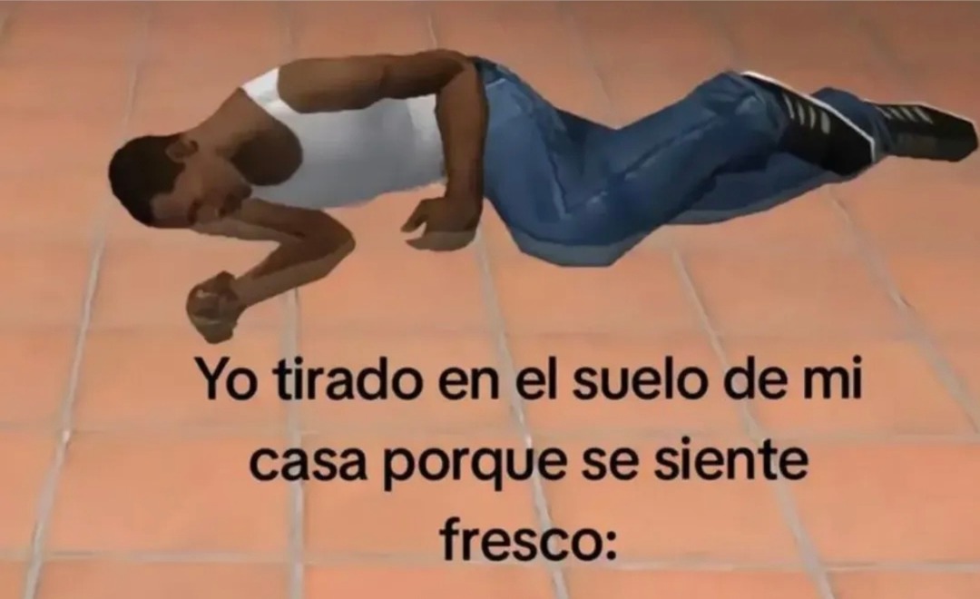 Yo tirado en el suelo de mi casa porque se siente fresco: