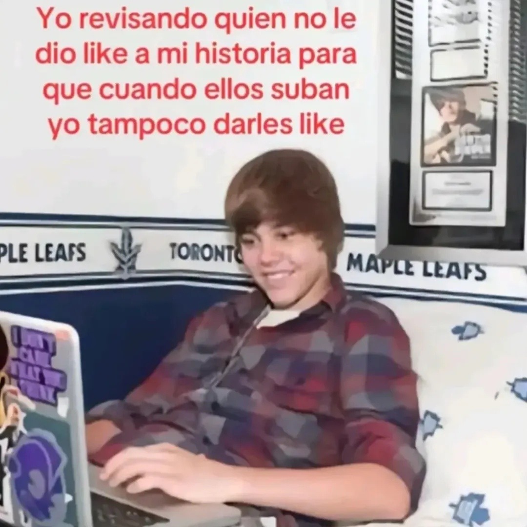 Yo revisando quien no le dio like a mi historia para que cuando ellos suban yo tampoco darles like