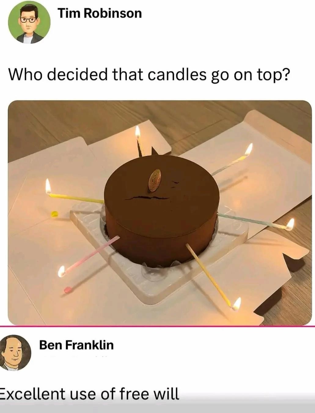 Who decided that candles go on top? Excellent use of free will