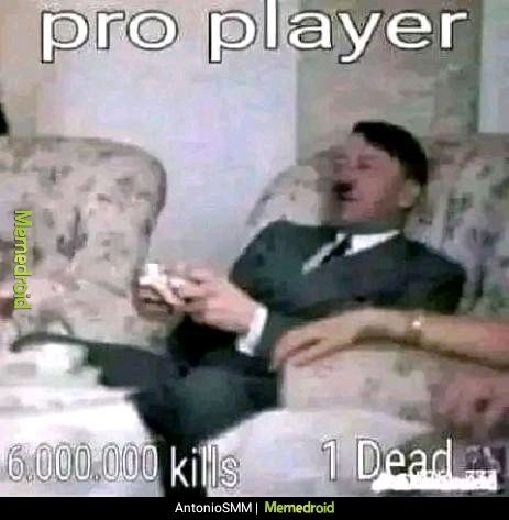 pro player
6.000.000 kills 1 Dead