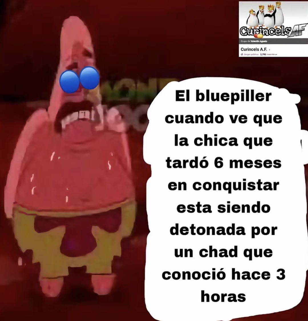 El bluepiller cuando ve que la chica que tardó 6 meses en conquistar esta siendo detonada por un chad que conoció hace 3 horas