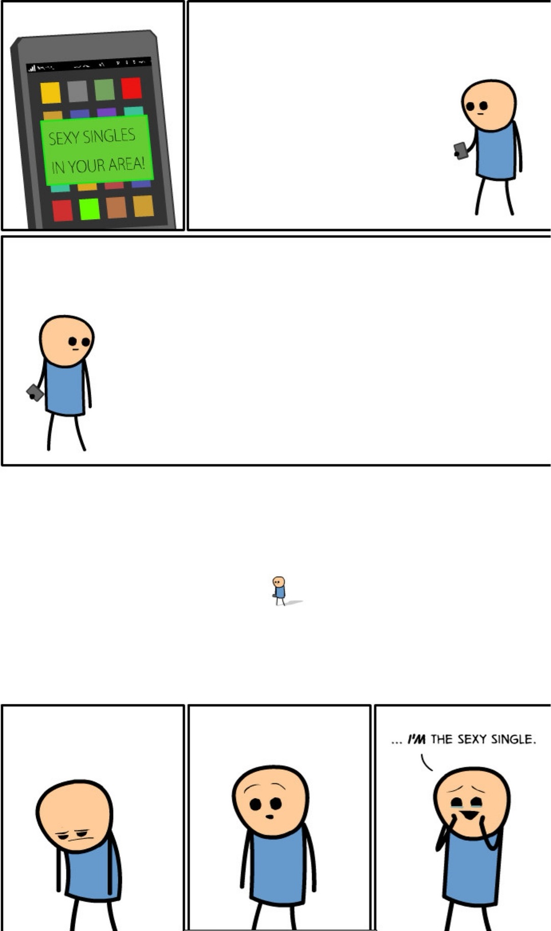 SEXY SINGLES IN YOUR AREA!
... I'M THE SEXY SINGLE.